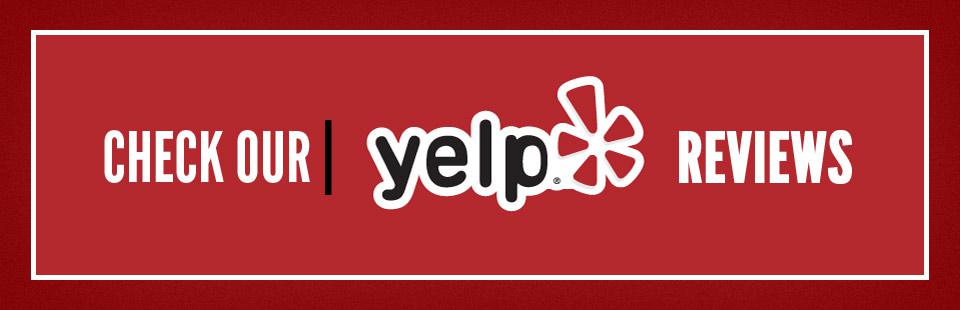 Check Our Yelp Reviews!